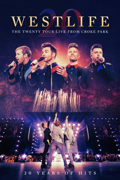 Westlife: The Twenty Tour - Live from Croke Park постер