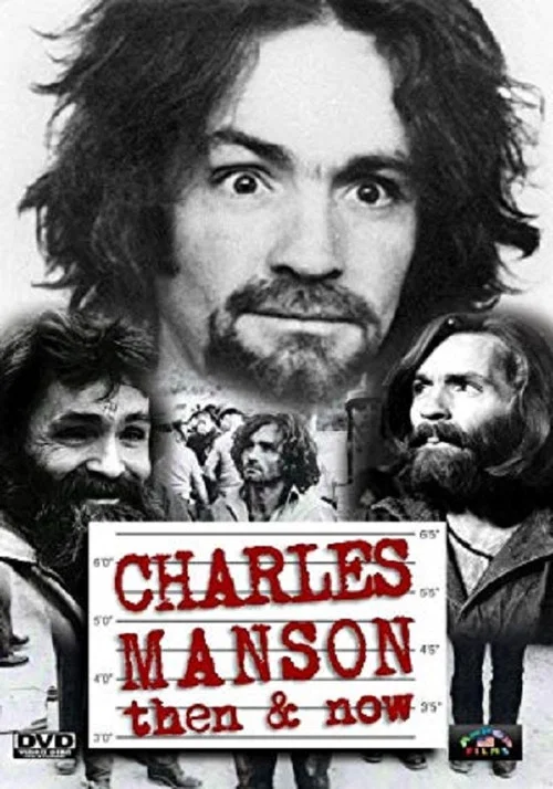 Charles Manson Then & Now постер