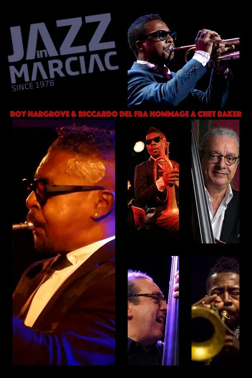 Roy Hargrove & Riccardo Del Fra Hommage A Chet Baker Jazz In Marciac постер