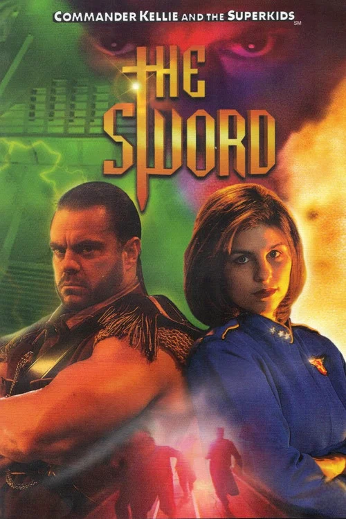 Commander Kellie & the Superkids: The Sword постер