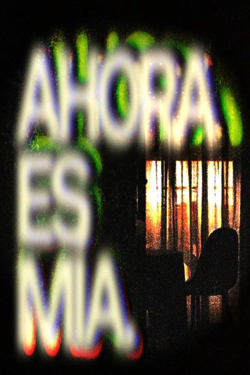 AHORA ES MÍA. постер