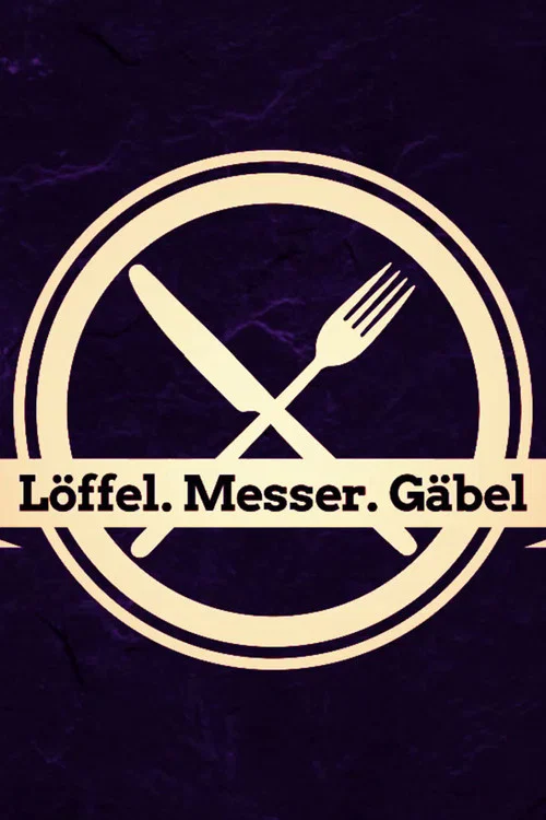 Löffel, Messer, Gäbel постер