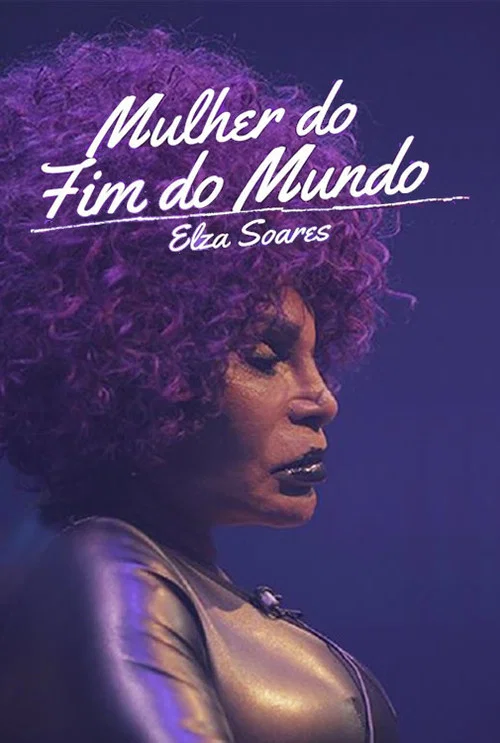 Elza Soares: A Mulher do Fim do Mundo постер