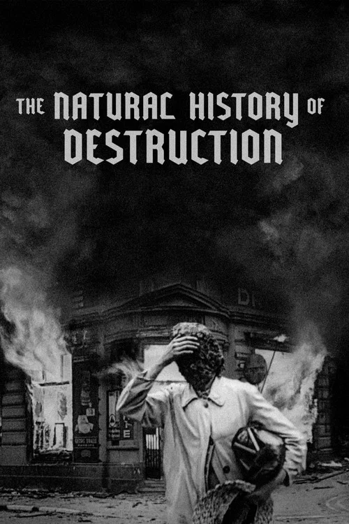 Die Naturgeschichte der Zerstörung постер