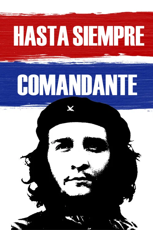 Hasta Siempre Comandante постер