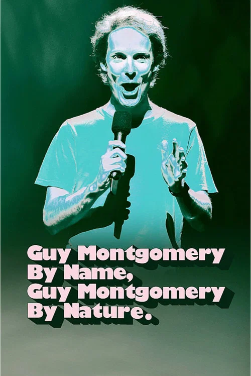 Guy Montgomery By Name, Guy Montgomery By Nature постер