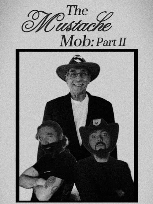 The Mustache Mob: Part II постер