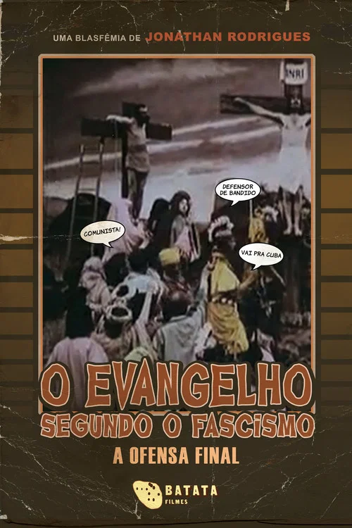 O Evangelho Segundo o Fascismo - A Ofensa Final постер