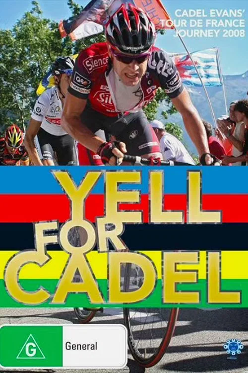 Yell for Cadel: Backstage at the Tour de France постер