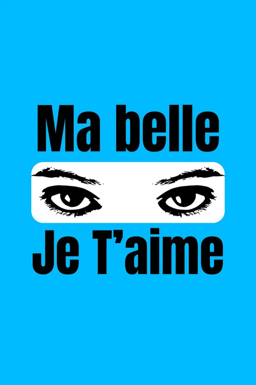 Ma Belle Je T'aime постер