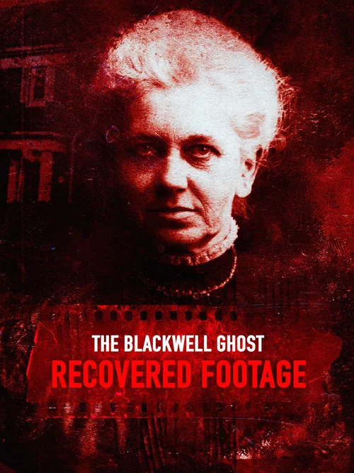 The Blackwell Ghost: Recovered Footage постер