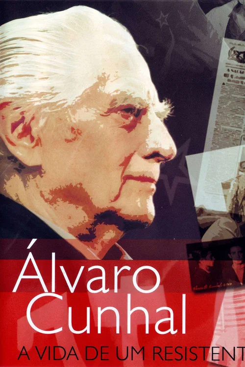 Álvaro Cunhal: A Vida de um Resistente постер