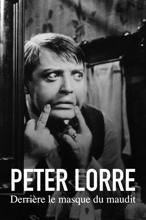 Peter Lorre : Derrière le masque du maudit постер