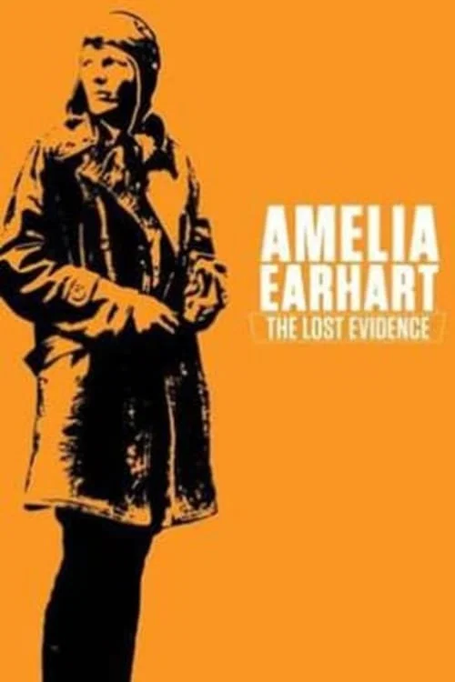 Amelia Earhart: The Lost Evidence постер