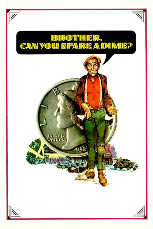 Brother, Can You Spare a Dime? постер