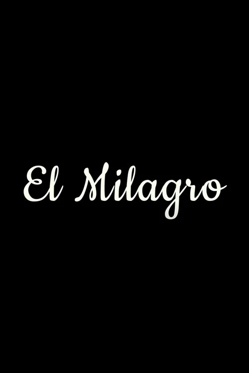 El Milagro постер