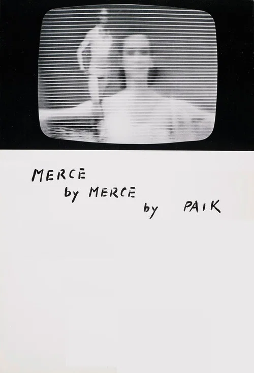 Merce by Merce by Paik постер