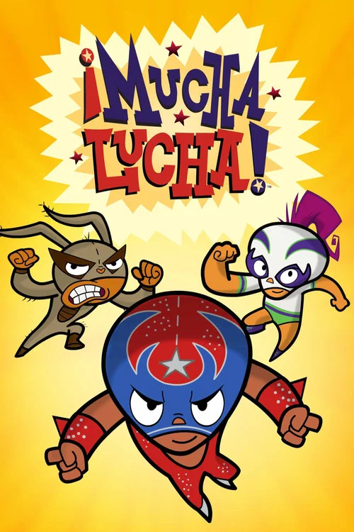 ¡Mucha Lucha! постер