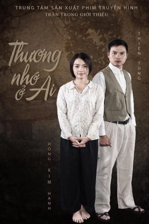 Thương Nhớ Ở Ai постер