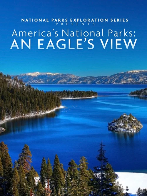 America's National Parks: An Eagle's View постер