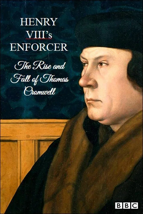 Henry VIII's Enforcer: The Rise and Fall of Thomas Cromwell постер
