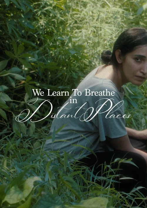 We Learn To Breathe In Distant Places постер