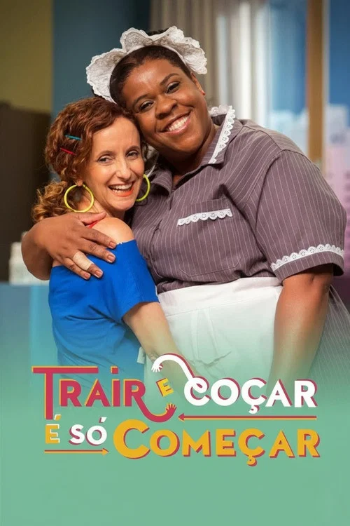Trair e Coçar é Só Começar постер