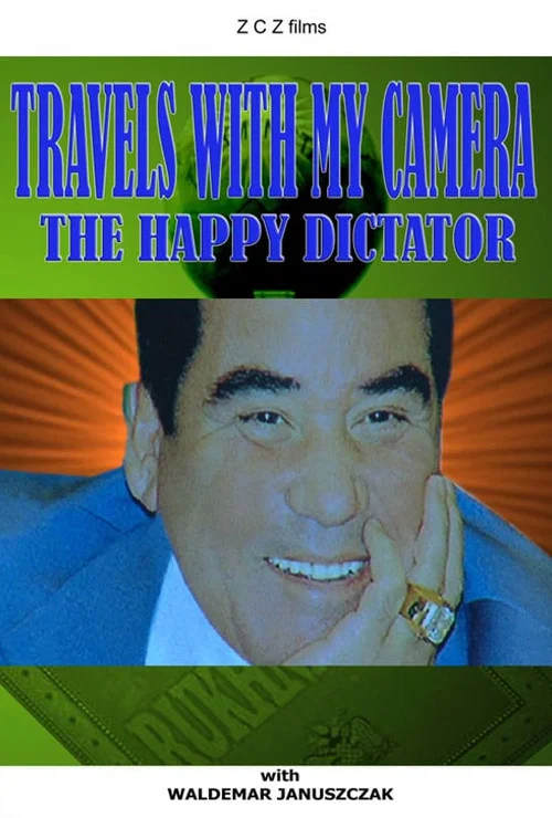 Travels with My Camera: The Happy Dictator постер