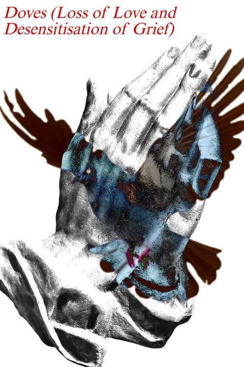 Doves (Loss of Love and Desensitization of Grief) постер