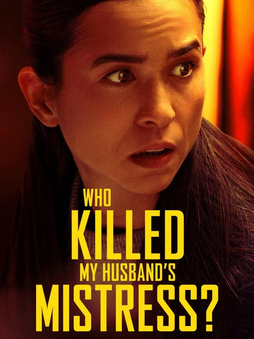 Who Killed My Husband's Mistress? постер