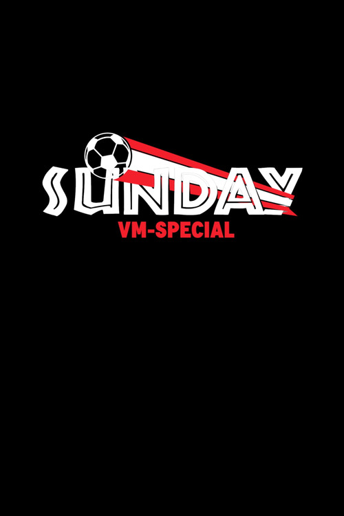 Sunday - VM Special постер