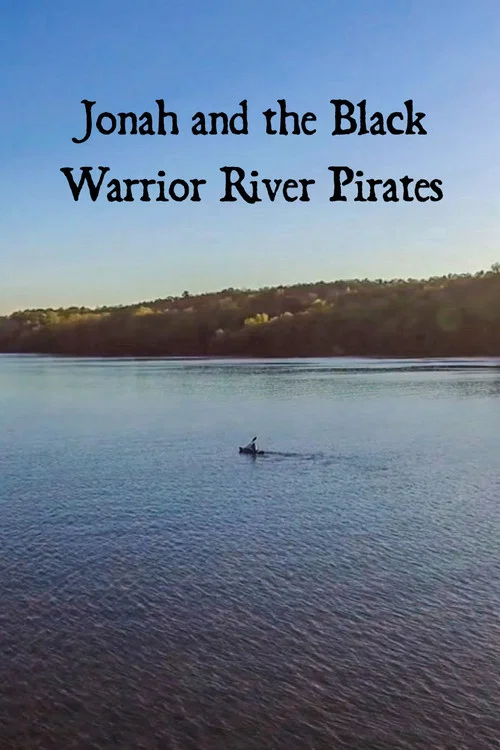 Jonah and the Black Warrior River Pirates постер