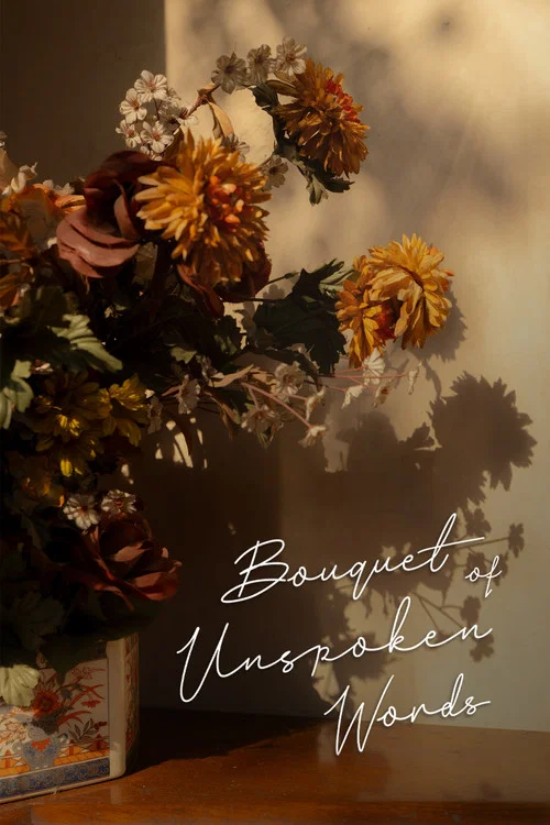 Bouquet of Unspoken Words постер