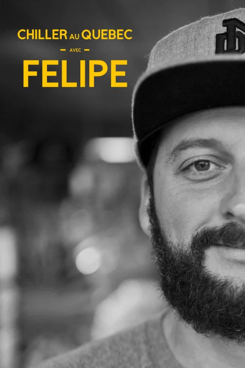 Chiller au Québec avec Félipé постер