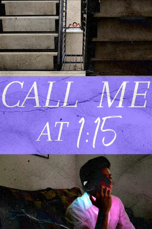 Call Me At 1:15 постер