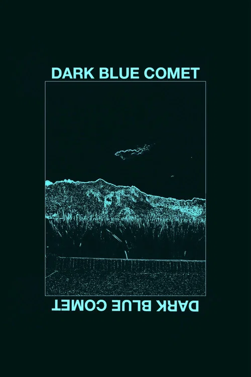 Dark blue comet, o los restos de una mente rota постер