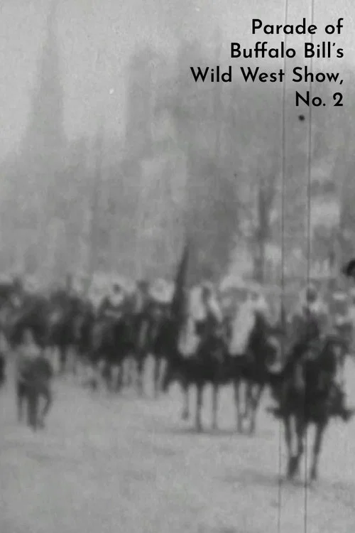 Parade of Buffalo Bill's Wild West Show, No. 2 постер