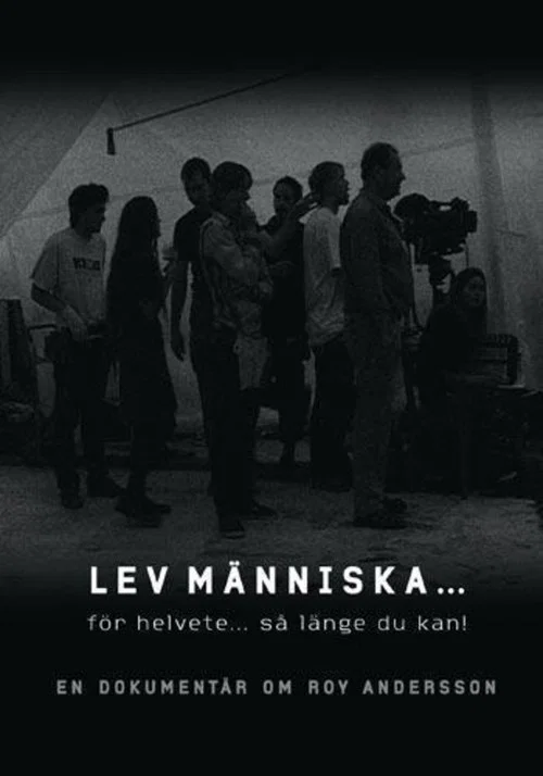 Lev människa... för helvete... så länge du kan! постер