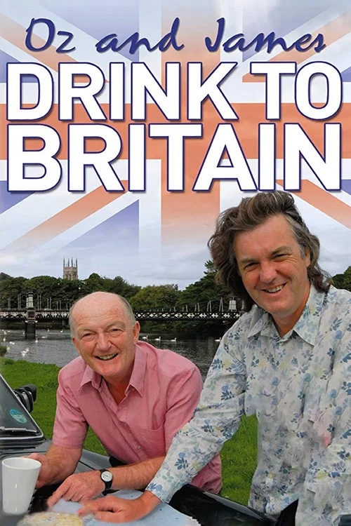 Oz & James Drink to Britain постер