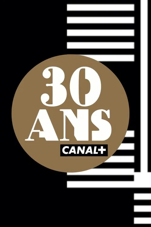 La Soirée anniversaire des 30 ans de Canal+ постер