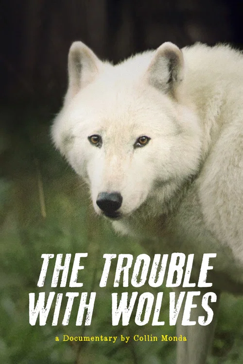 The Trouble with Wolves постер