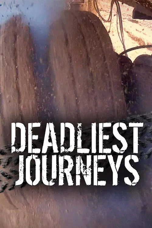 Deadliest Journeys постер