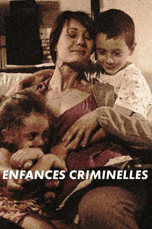 Enfances criminelles постер
