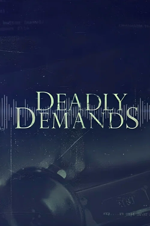 Deadly Demands постер