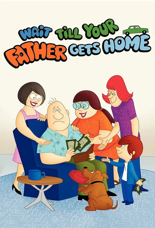 Wait Till Your Father Gets Home постер