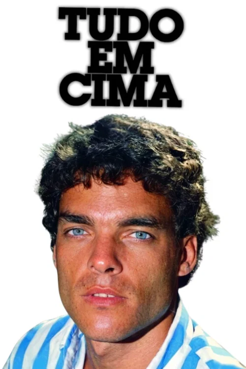 Tudo em Cima постер