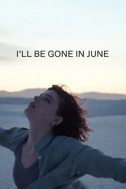 I'll Be Gone in June постер