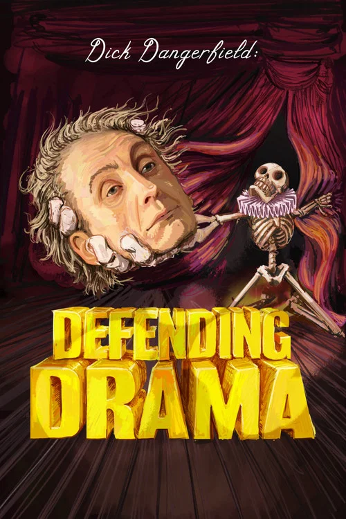 Dick Dangerfield: Defending Drama постер