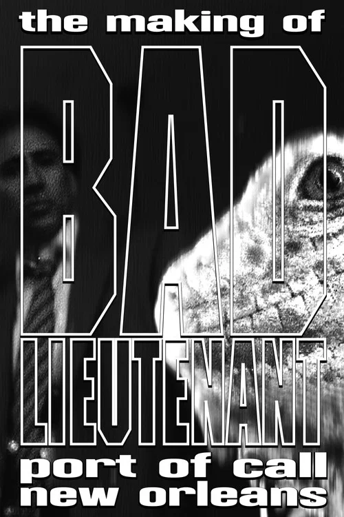 The Making of Bad Lieutenant: Port of Call New Orleans постер