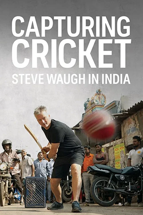 Capturing Cricket: Steve Waugh In India постер